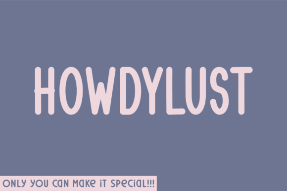 Howdylust: A Handwritten Font for Digital Design