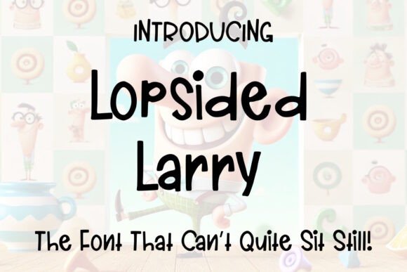 Lopsided Larry: A Playful Script Font for Editorial Design