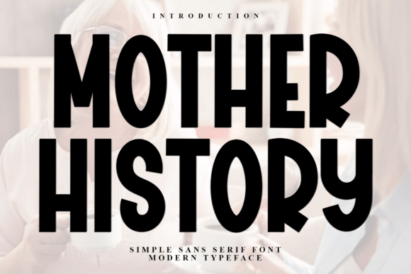 Mother History Font: A Designer’s Review