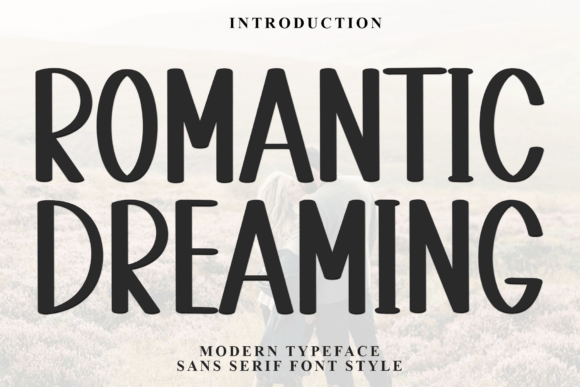 Romantic Dreaming: A Script Font for Campaigns